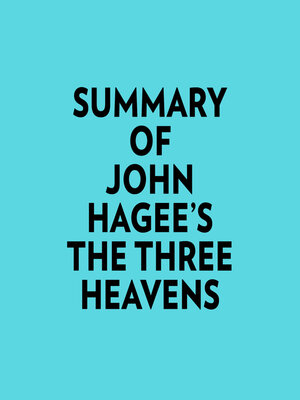 cover image of Summary of John Hagee's the Three Heavens